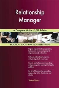 Relationship Manager A Complete Guide - 2019 Edition