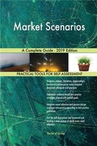 Market Scenarios A Complete Guide - 2019 Edition