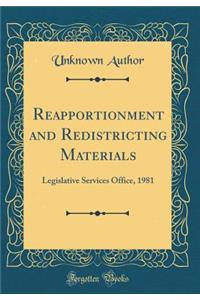 Reapportionment and Redistricting Materials: Legislative Services Office, 1981 (Classic Reprint)