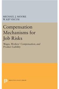 Compensation Mechanisms for Job Risks