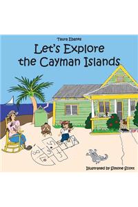 Let's Explore the Cayman Islands