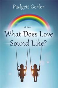 What Does Love Sound Like?