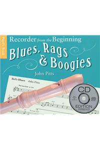 Recorder from the Beginning: Blues, Rags and Boogies Pupil's Book with CD