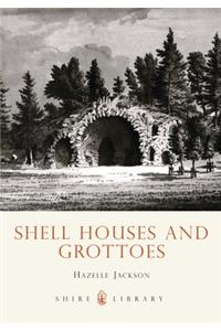 Shell Houses and Grottoes