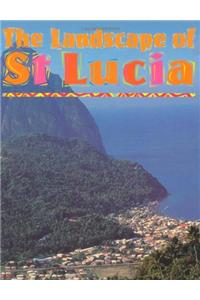 The Landscape Of St Lucia