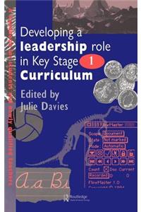 Developing a Leadership Role Within the Key Stage 1 Curriculum