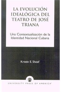 La Evoluci-N Ideal-Gica del Teatro de Josz Triana