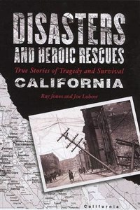 Disasters and Heroic Rescues of California