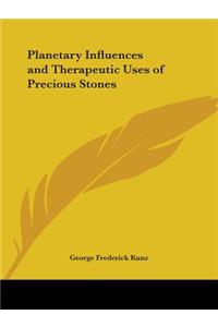 Planetary Influences and Therapeutic Uses of Precious Stones