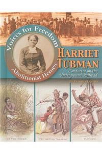 Harriet Tubman: Conductor on the Underground Railroad