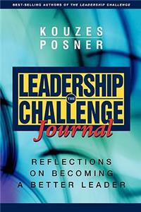 The Leadership Challenge Journal: Reflections on Becoming a Better Leader