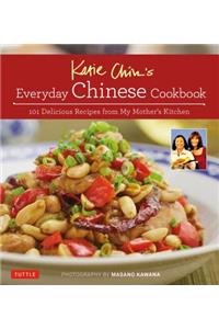 Katie Chin's Everyday Chinese Cookbook