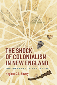 Shock of Colonialism in New England