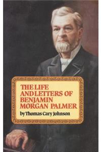Life & Letters of Benjamin Morgan Palmer