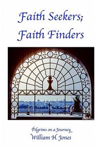 Faith Seekers; Faith Finders