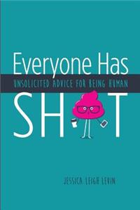 Everyone Has Sh*T