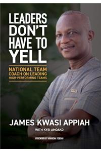 Leaders Don't Have to Yell