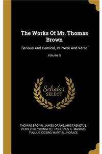 The Works Of Mr. Thomas Brown