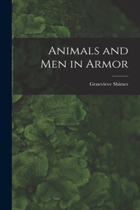 Animals and Men in Armor