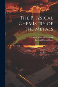 Physical Chemistry of the Metals