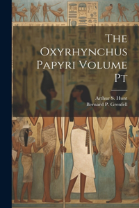 Oxyrhynchus Papyri Volume Pt