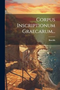 Corpus Inscriptionum Graecarum...