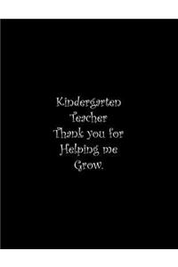 Kindergarten Teacher Thank you for Helping me Grow