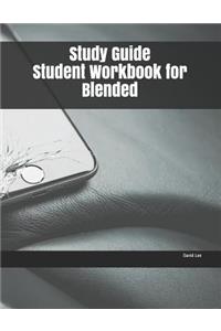 Study Guide Student Workbook for Blended