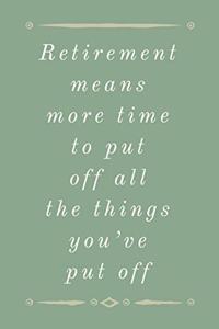 Retirement Means More