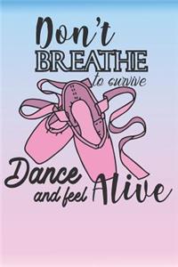Dance and feel Alive