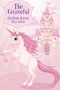 Be Grateful Gratitude Journal For Girls