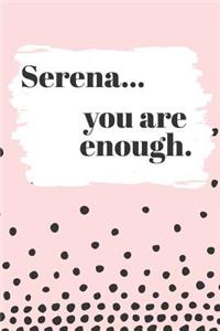 Serena You are Enough