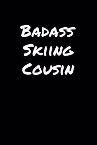Badass Skiing Cousin