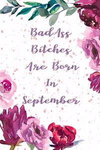 Badass Bitches Are Born In September