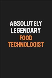 Absolutely Legendary Food Technologist