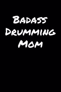 Badass Drumming Mom