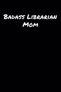 Badass Librarian Mom