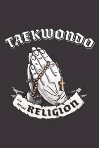 Taekwondo Ist Meine Religion