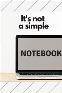 It's not a simple notebook