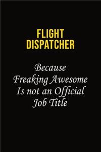Flight Dispatcher Because Freaking Asweome Is Not An Official Job Title