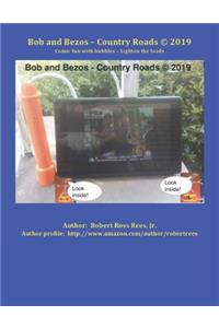Bob and Bezos - Country Roads (c) 2019