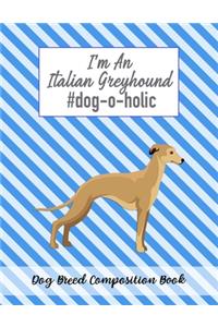 I'm An Italian Greyhound #dog-o-holic