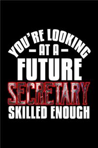 You're looking at a future secretary skilled enough