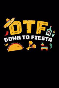 Dtf Down to Fiesta