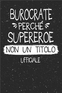 Burocrate Perché Supereroe Non Un Titolo Ufficiale