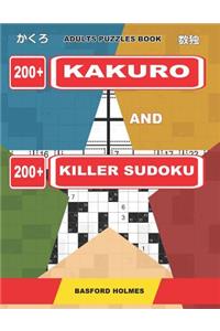 Adults puzzles book. 200 Kakuro and 200 killer Sudoku.