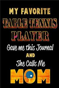 My Favorite Table Tennis Player Gave Me This Journal and She Calls Me Mom