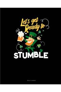 Let's Get Ready to Stumble