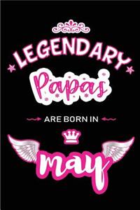 Legendary Papas are born in May