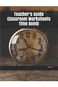 Teacher's Guide Classroom Worksheets Time Bomb